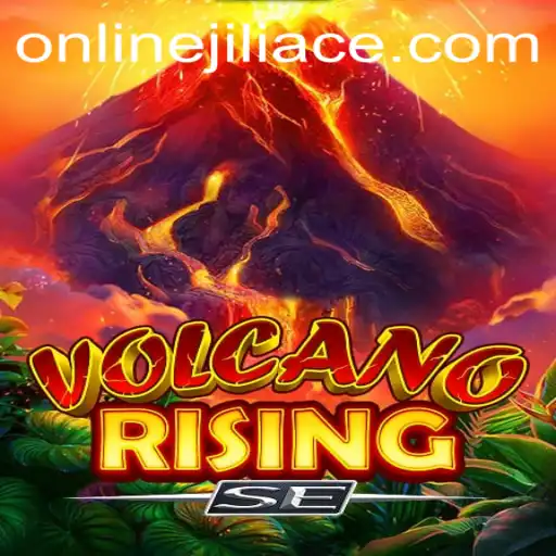 Unleashing Adventure: Exploring VolcanoRisingSE in the JILIACE Era