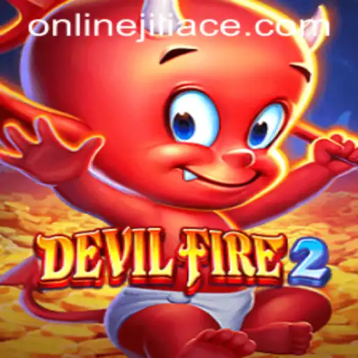 Exploring DevilFire2: A Thrilling Venture into JILIACE's Latest Game